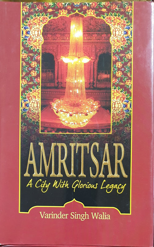 Amritsar - A City with Glorious Legacy