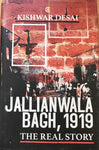 Jallianwala Bagh, 1919 - The Real Story