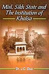 Misl, Sikh State and the Institution of Khalsa