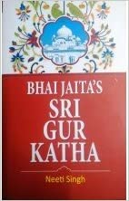 Bhai Jaita's Sri Gur Katha