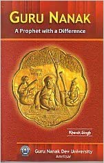 Guru Nanak - A Prophet with a Difference
