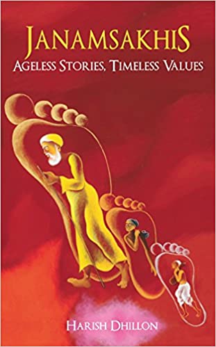 Janamsakhis - Ageless Stories, Timeless Values