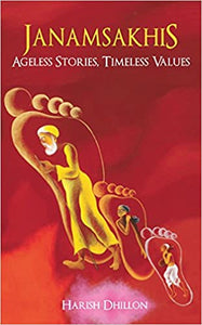 Janamsakhis - Ageless Stories, Timeless Values