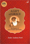 A Gift of Grace - The Essence of Guru Nanak's Spirituality