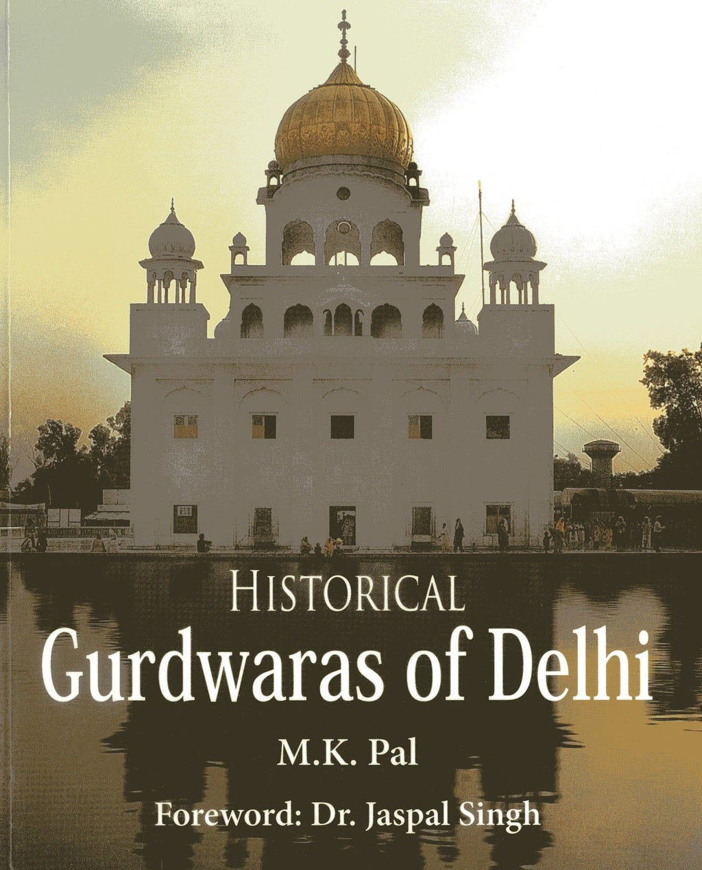 Historical Gurdwaras of Delhi