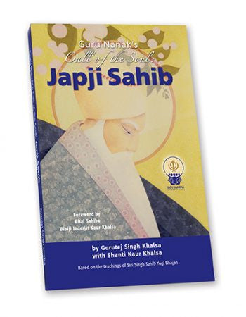 Japji Sahib - Guru Nanak's Call of the Soul