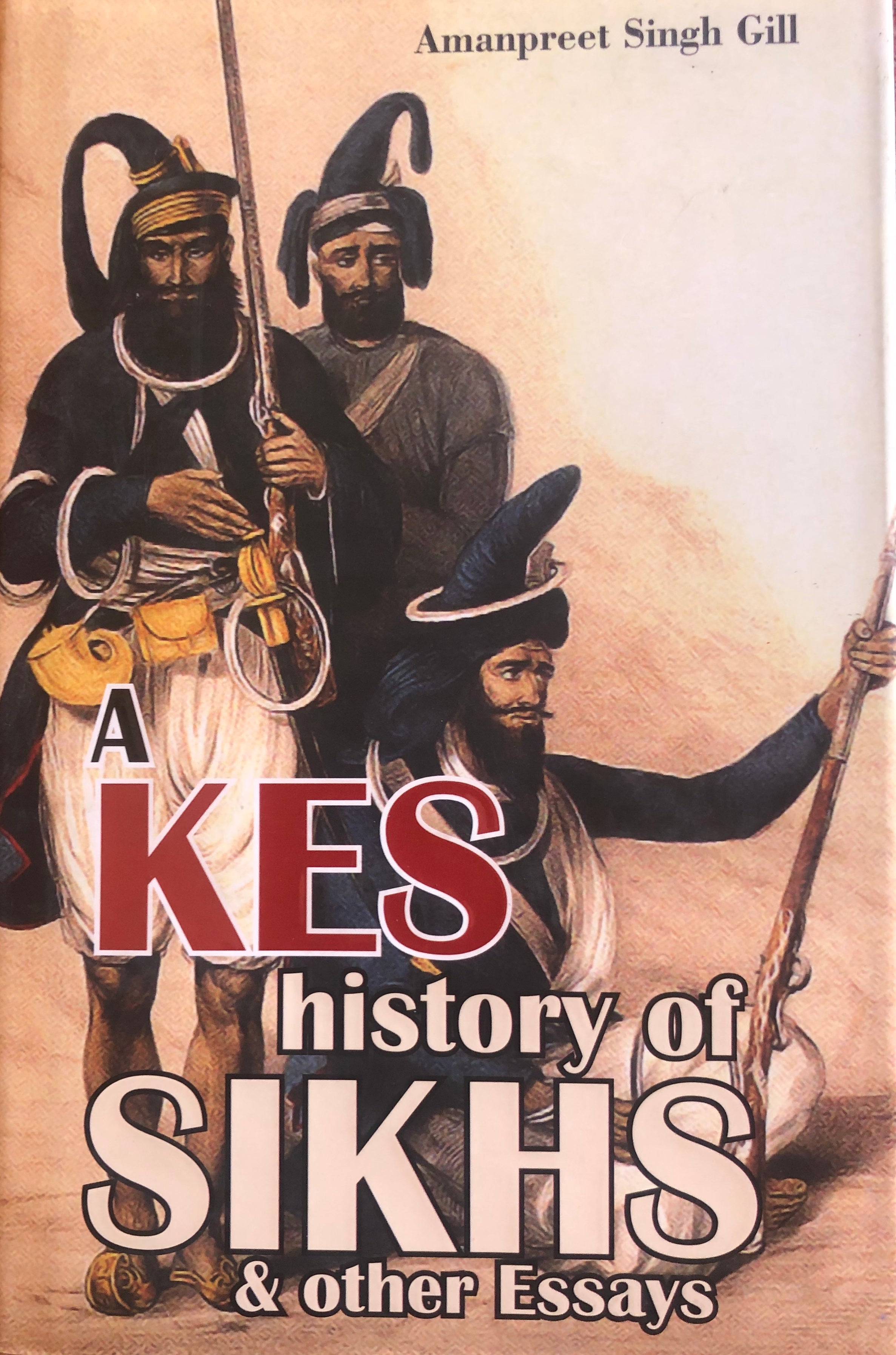 A KES History of Sikhs and other Essays (KESH)