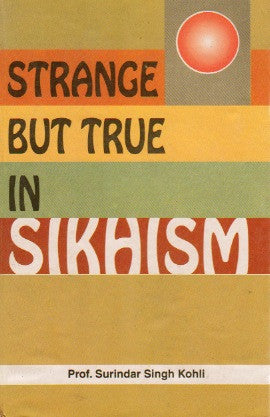 Strange But True in Sikhism
