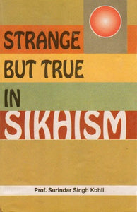 Strange But True in Sikhism